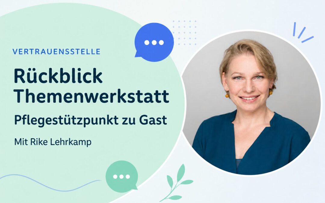 Rückblick: Themenwerkstatt mit dem Pflegestützpunkt vom 28.04.2026